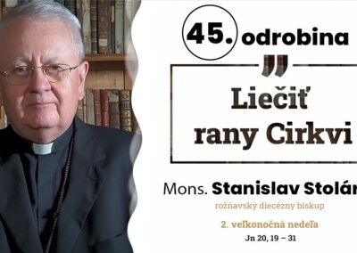 Odrobina 45, Mons. Stanislav Stolárik