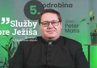 Služby pre Ježiša – otec Peter Matis