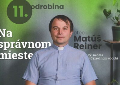 Na správnom mieste – otec Matúš Reiner